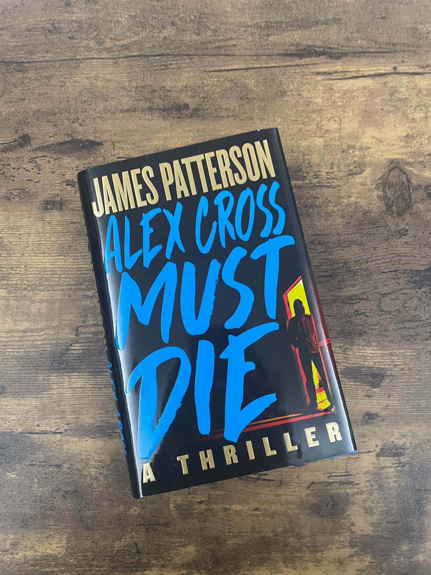 Alex Cross Must Die by James Patterson (Hardcover)