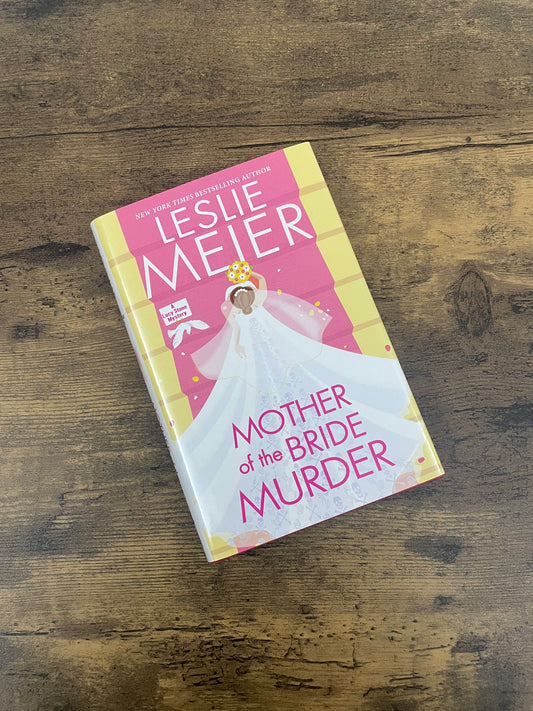 Mother Of The Bride Murder by Leslie Meier (Hardcover)